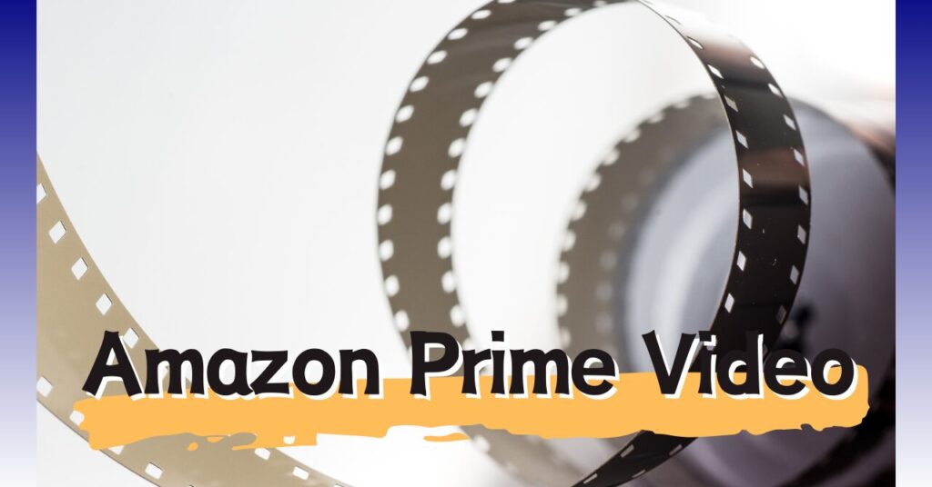 Amazon Prime Videoとは？